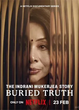 The Indrani Mukerjea Story Buried Truth (2024)