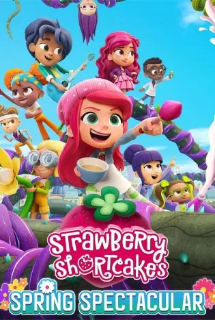 Strawberry Shortcake's Spring Spectacular (2024)