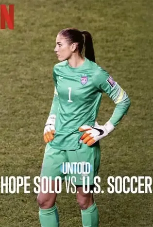 Untold Hope Solo vs. U.S. Soccer (2024)